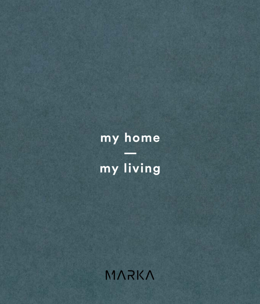 Marka – My Home, My Living